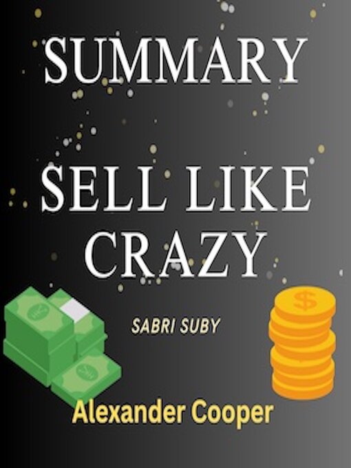 Title details for Summary of Sell Like Crazy by Alexander Cooper - Wait list